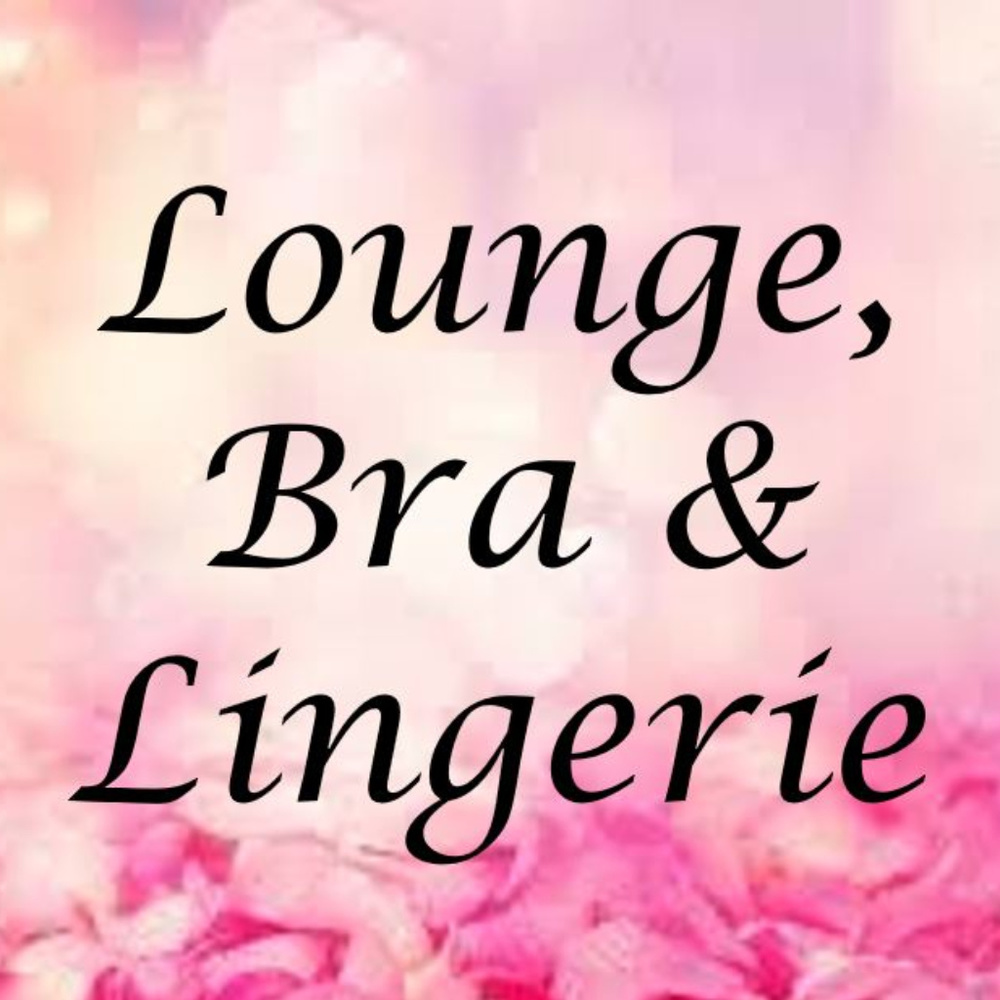 Lounge, Bra & Lingerie